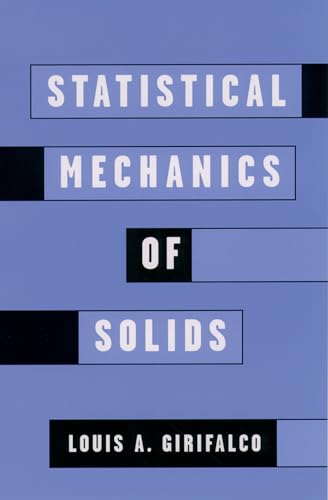 Statistical Mechanics of Solids (Monographs on the Physics and Chemistry of Materials, 58, Band 58) von Oxford University Press, USA